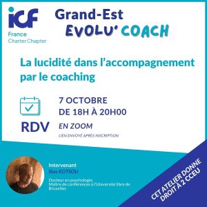 Évolu’Coach thématique : “La lucidité dans l’accompagnement par le coaching” 7 octobre 2026